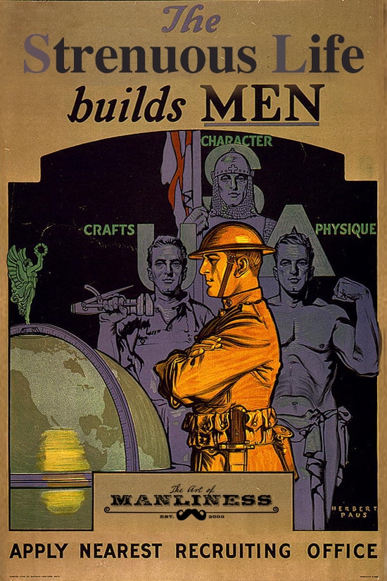 Strenuous life builds men vintage recruiting poster.