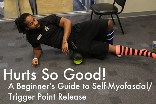 Guide to trigger point release myofascial release. 