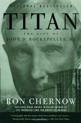Titan: The Life of John D. Rockefeller Sr. book cover Ron Chernow.
