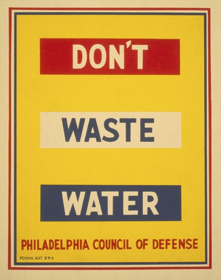 Message about don't waste water by Philadelphia defense council.